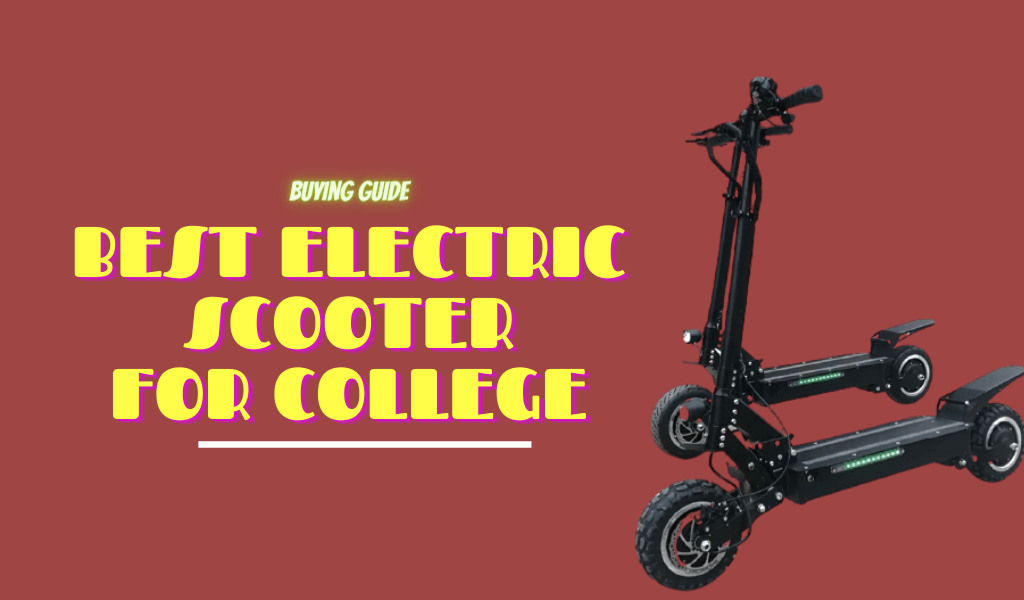 Best electric scooter for college students – Complete buying guide