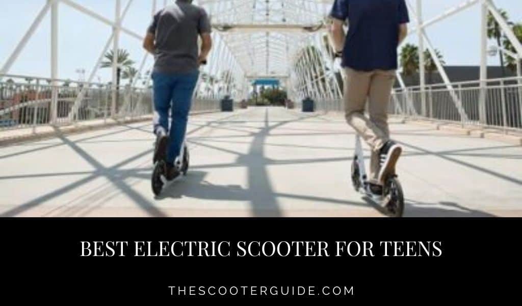 Best Electric Scooter For Teens