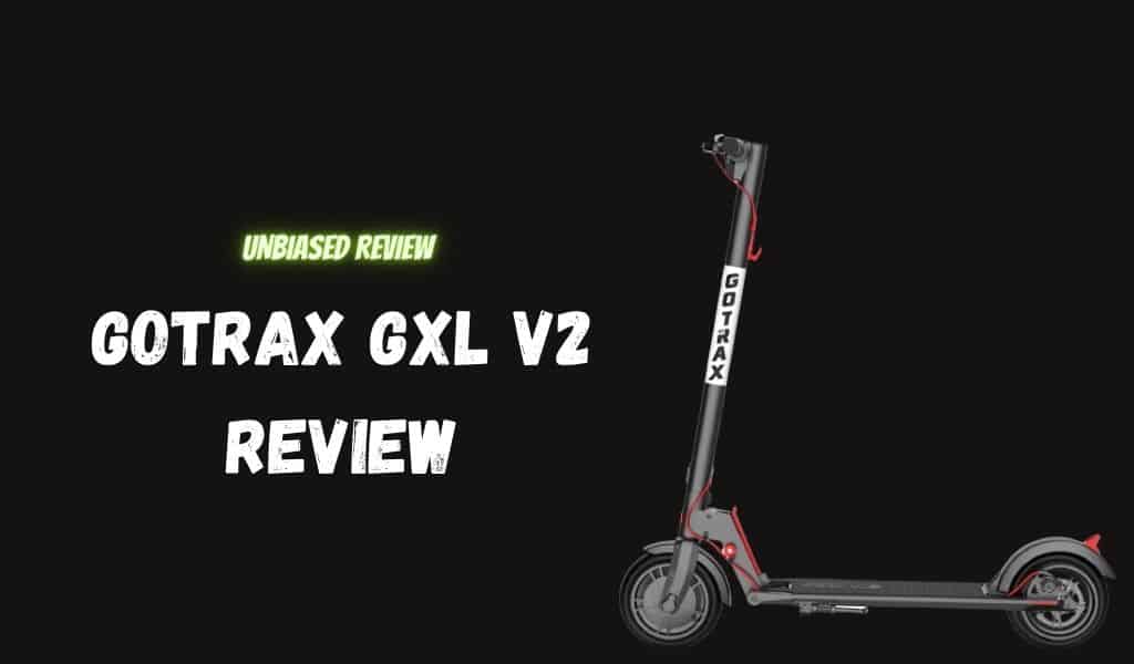 Gotrax Gxl V2 Review