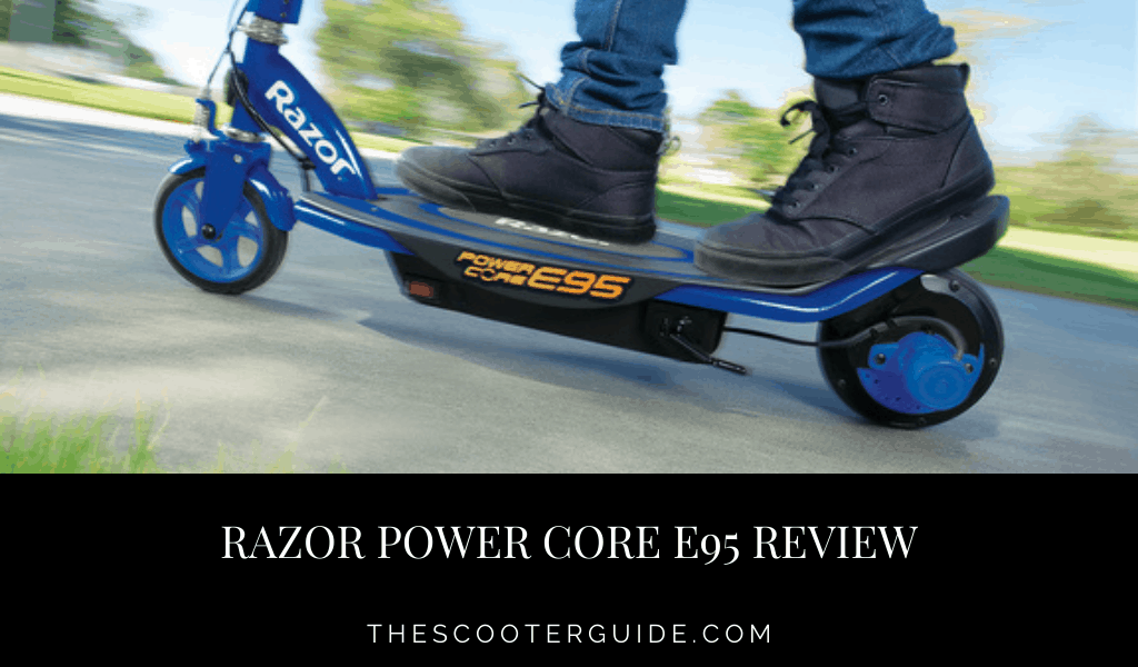 Razor Power Core E95 Review – Electric Scooter