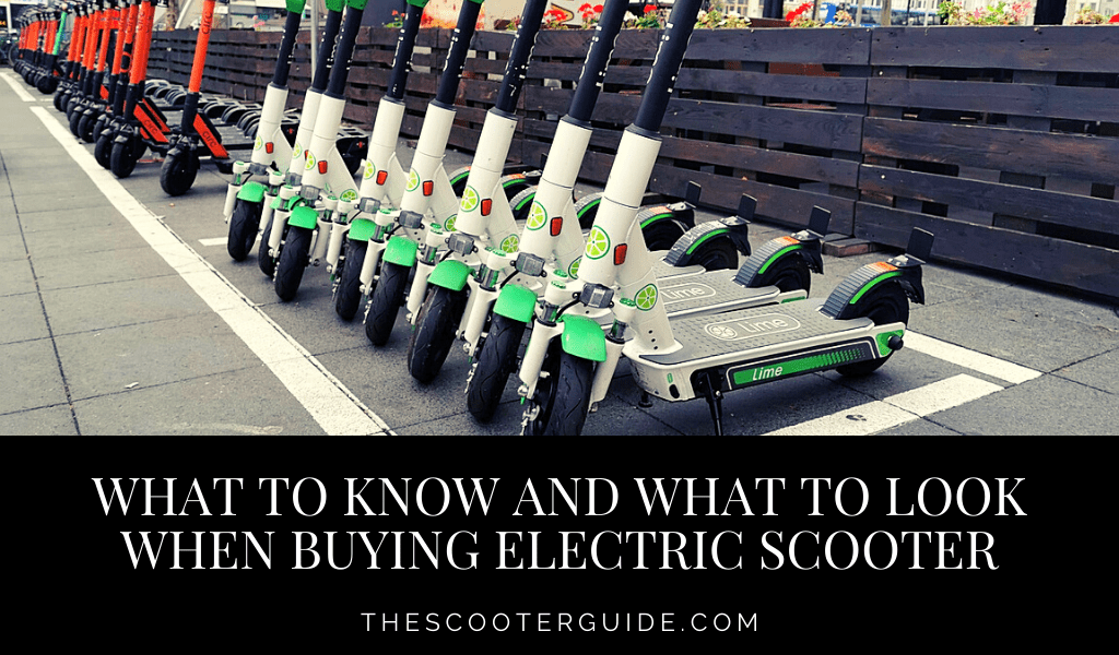 What To Know And What To Look When Buying Electric Scooter