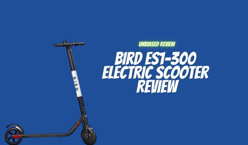 Bird es1-300 electric scooter review