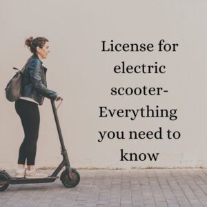 Do you need a license for an electric scooter?